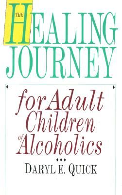 The Healing Journey for Adult Children of Alcoholics: Men and Women in Partnership (Quick Daryl E.)(Paperback)