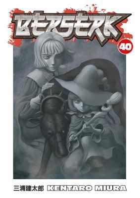 Berserk Volume 40 (Miura Kentaro)(Paperback / softback)