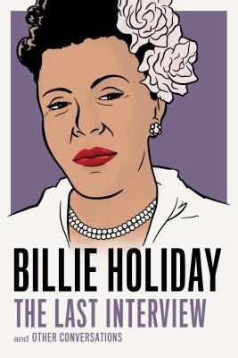 Billie Holiday: The Last Interview (Holiday Billie)(Paperback / softback)