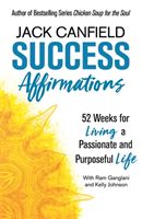 Success Affirmations - 52 Weeks for Living a Passionate and Purposeful Life (Canfield Jack)(Paperback / softback)