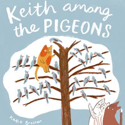 Keith Among the Pigeons (Brosnan Katie)(Paperback / softback)