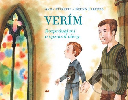 Verím - Anna Peiretti, Bruno Ferrero