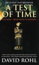 Test of Time - Volume One - The Bible - From Myth to History (Rohl David)(Paperback)