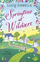 Springtime at Wildacre: a gorgeously uplifting, feel-good romance - Book 3 (Daniels Lucy)(Paperback)