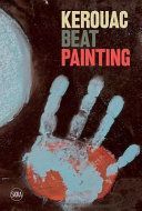 Kerouac: Beat Painting(Pevná vazba)