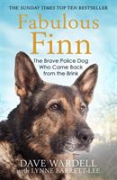 Fabulous Finn - The Brave Police Dog Who Came Back from the Brink (Wardell Dave)(Paperback / softback)