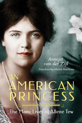 American Princess - The Many Lives of Allene Tew (Zijl Annejet)(Paperback / softback)