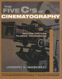 Five C's of Cinematography - Motion Picture Filming Techniques (Mascelli Joseph V.)(Paperback)