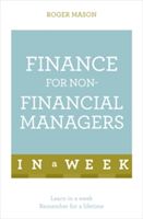 Finance for Non-Financial Managers in a Week: Teach Yourself (Mason Roger)(Paperback)