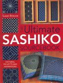 Ultimate Sashiko Sourcebook - Patterns, Projects and Inspirations (Briscoe Susan)(Paperback)