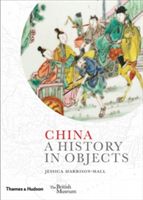 China - A History in Objects (Harrison-Hall Jessica)(Pevná vazba)