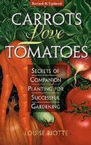 Carrots Love Tomatoes - Secrets of Companion Planting for Successful Gardening (Riotte Louise)(Paperback)