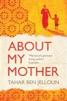 About My Mother (Ben Jelloun Tahar)(Paperback)