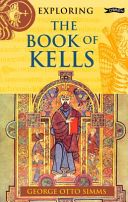 Exploring the Book of Kells (Otto Simms George)(Paperback)