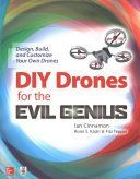 DIY Drones for the Evil Genius: Design, Build, and Customize Your Own Drones (Cinnamon Ian)(Paperback)