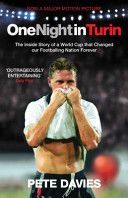 One Night in Turin - The Inside Story of a World Cup That Changed Our Footballing Nation Forever (Davies Pete)(Paperback)