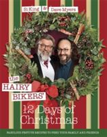 Hairy Bikers' 12 Days of Christmas - Fabulous Festive Recipes to Feed Your Family and Friends (Hairy Bikers)(Pevná vazba)