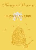 Fortnum & Mason Honey & Preserves (Fortnum & Mason Plc)(Pevná vazba)