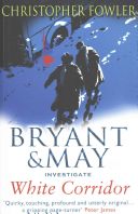 White Corridor - (Bryant & May Book 5) (Fowler Christopher)(Paperback)