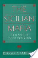 Sicilian Mafia - The Business of Private Protection (Gambetta Diego)(Paperback)