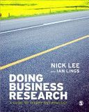 Doing Business Research - A Guide to Theory and Practice (Lee Nick)(Paperback)