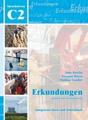 Erkundungen Deutsch als Fremdsprache C2: Integriertes Kurs- und Arbeitsbuch (Toscher Mathias)(Paperback)(v němčině)