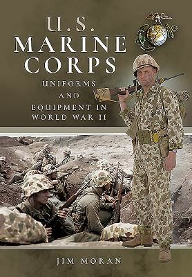 US Marine Corps Uniforms and Equipment in World War II (Jim Moran)(Paperback / softback)