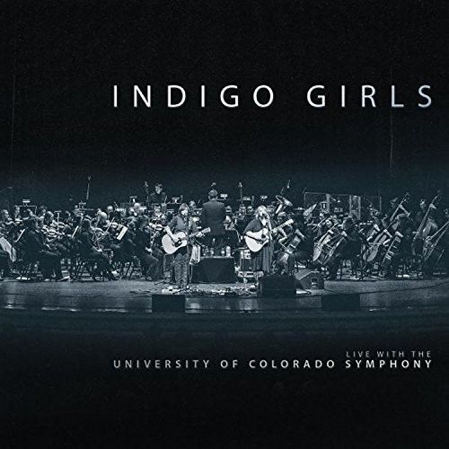 Live With the University of Colorado Symphony Orchestra (Indigo Girls) (CD / Album)
