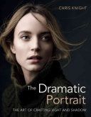 Dramatic Portrait - The Art of Crafting Light and Shadow (Knight Chris)(Paperback)