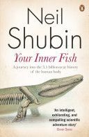 Your Inner Fish - The Amazing Discovery of Our 375-Million-Year-Old Ancestor (Shubin Neil)(Paperback)