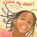 I Love My Hair! (Tarpley Natasha Anastasia)(Board book)