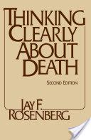 Thinking Clearly About Death (Rosenberg Jay F.)(Paperback)