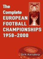 Complete European Football Championships 1958-2000 (Karsdorp Dirk)(Paperback)