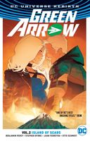 Green Arrow Vol. 2: Island of Scars (Rebirth) (Percy Ben)(Paperback)