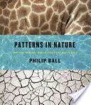 Patterns in Nature - Why the Natural World Looks the Way it Does (Ball Philip)(Pevná vazba)