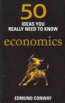 50 Ideas You Really Need to Know: Economics (Conway Edmund)(Paperback)