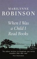 When I Was a Child I Read Books (Robinson Marilynne)(Paperback)