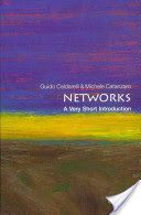 Networks: A Very Short Introduction (Caldarelli Guido (Professor of Theoretical Physics in the IMT Alti Studi Lucca and a member of  Complex System Institute of the National Research Council Italy))(Paperback)