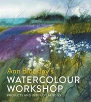 Watercolour Workshop - projects and interpretations (Blockley Ann)(Pevná vazba)