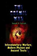 Cosmic War - Interplanetary Warfare, Modern Physics and Ancient Texts (Farrell Joseph P. (Joseph P. Farrell))(Paperback)