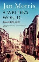 Writer's World - Travels 1950-2000 (Morris Jan)(Paperback)