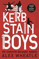 Kerb-Stain Boys - The Crongton Broadway Robbery (Wheatle Alex)(Paperback / softback)