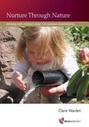 Nurture Through Nature - Working with Children Under 3 in Outdoor Environments (Warden Claire)(Paperback)