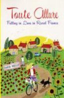 Toute Allure - Falling in Love in Rural France (Wheeler Karen)(Paperback)
