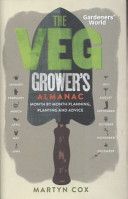 Gardeners' World: the Veg Grower's Almanac - Month by Month Planning and Planting (Cox Martyn)(Pevná vazba)