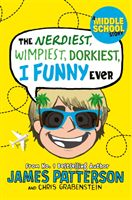 Nerdiest, Wimpiest, Dorkiest I Funny Ever (Patterson James)(Paperback)