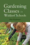 Gardening Classes in Waldorf Schools (Kaufmann Birte)(Paperback)
