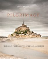 Pilgrimage - The Great Pilgrim Routes of Britain and Europe (Brabbs Derry)(Pevná vazba)