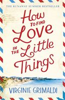 How to Find Love in the Little Things - 'an uplifting journey of loss, romance and secrets' (Grimaldi Virginie)(Paperback)