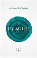Myth and Meaning (Levi-Strauss Claude)(Paperback)